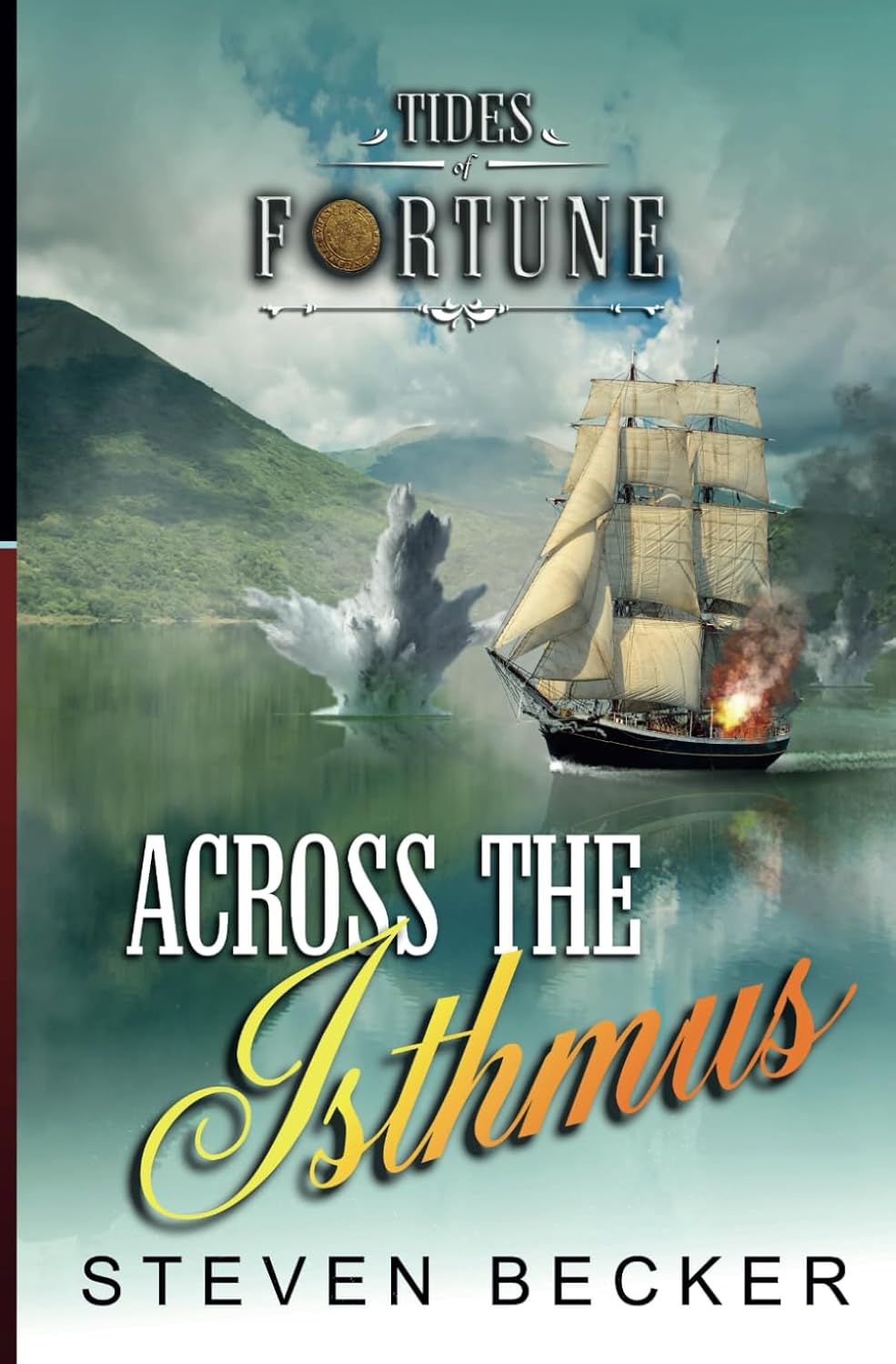 Across the Isthmus (Tides of Fortune) 9798343757330