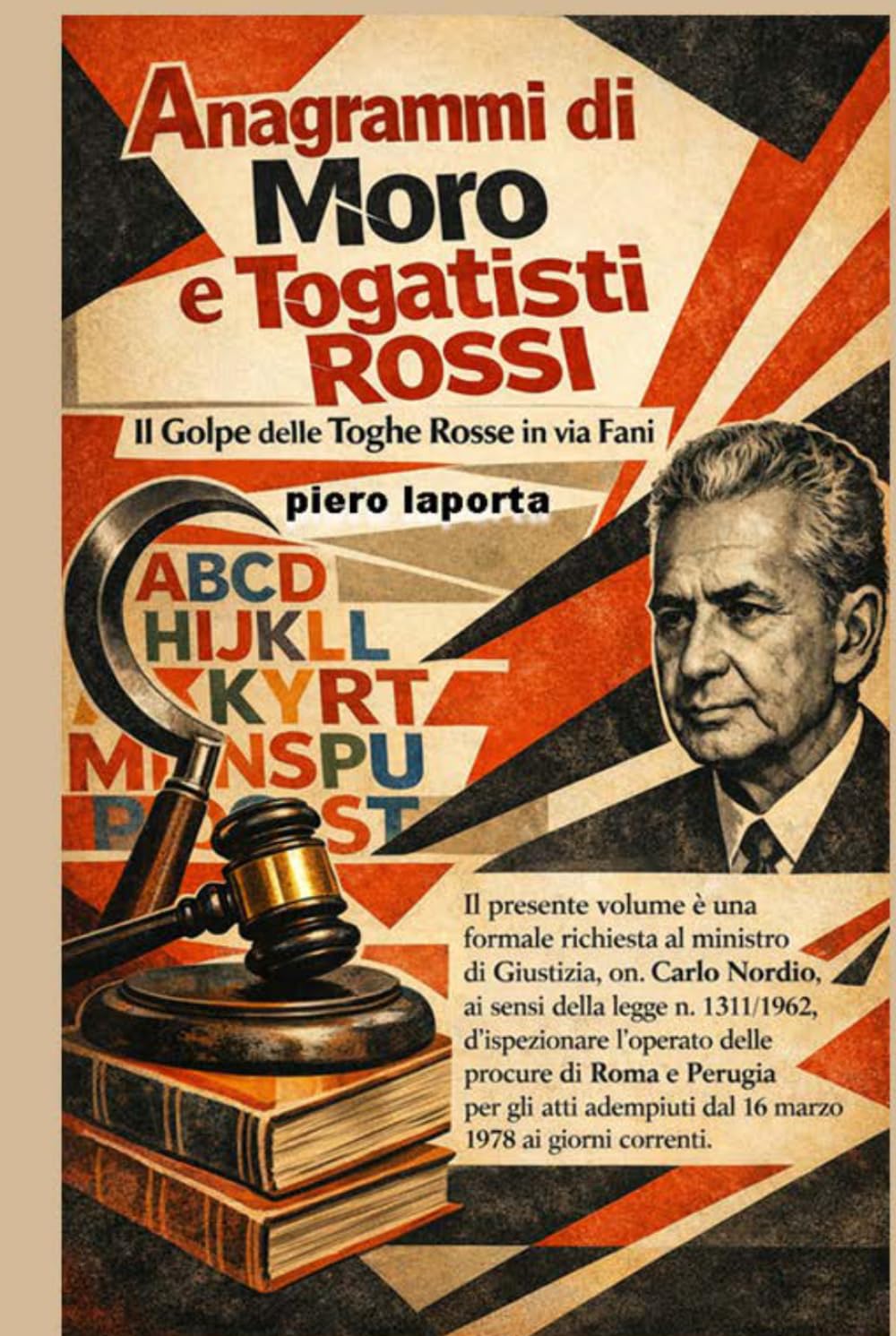 Anagrammi di Moro e Togatisti Rossi: Il Golpe delle Toghe Rosse in via Fani (LE BUGIE DEI MAGISTRATI SU VIA FANI E LA MORTE DI MORO)