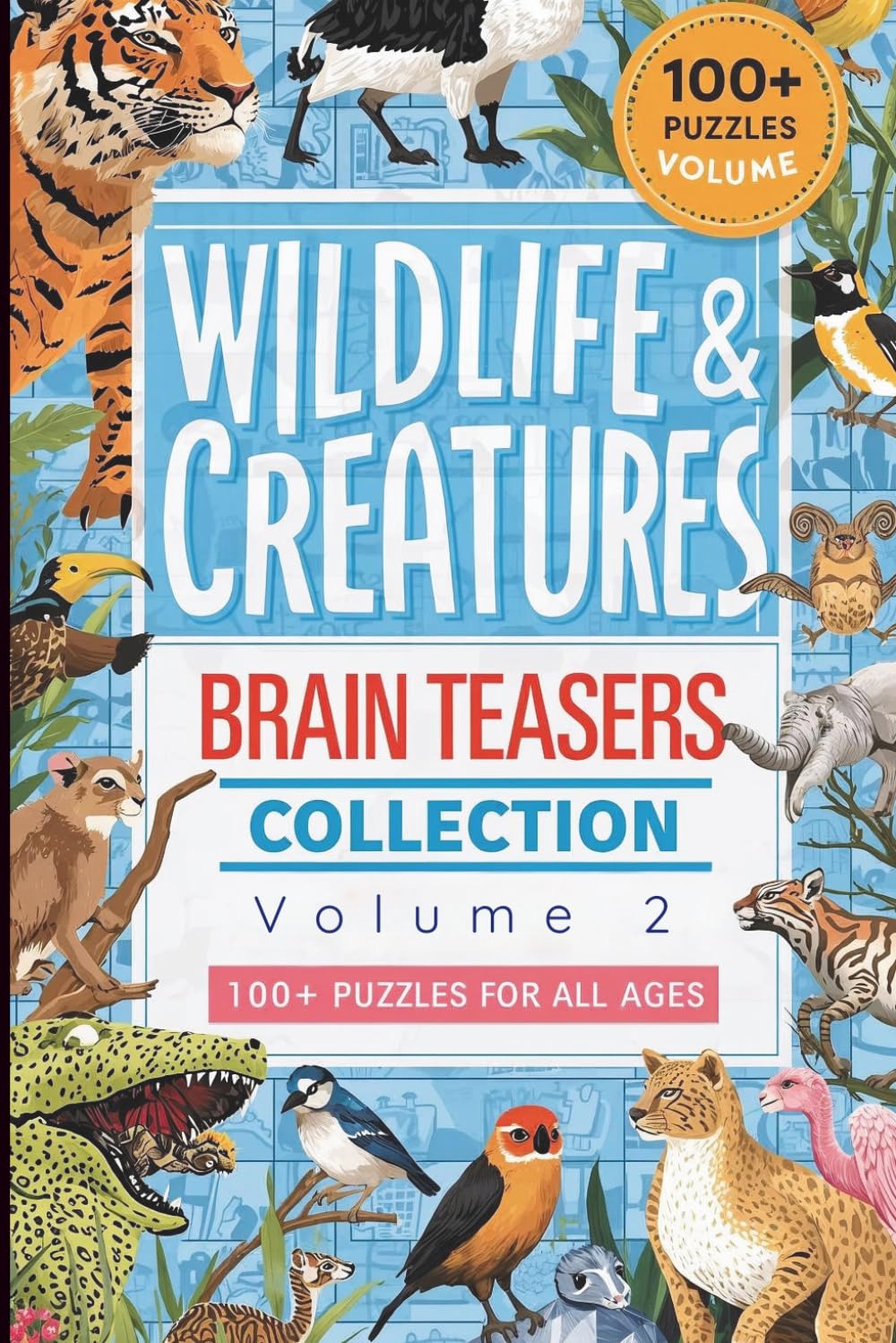 Wildlife & Creatures Brain Teasers Collection: Vol. 2 (Animals Theme Word Games and Puzzles)