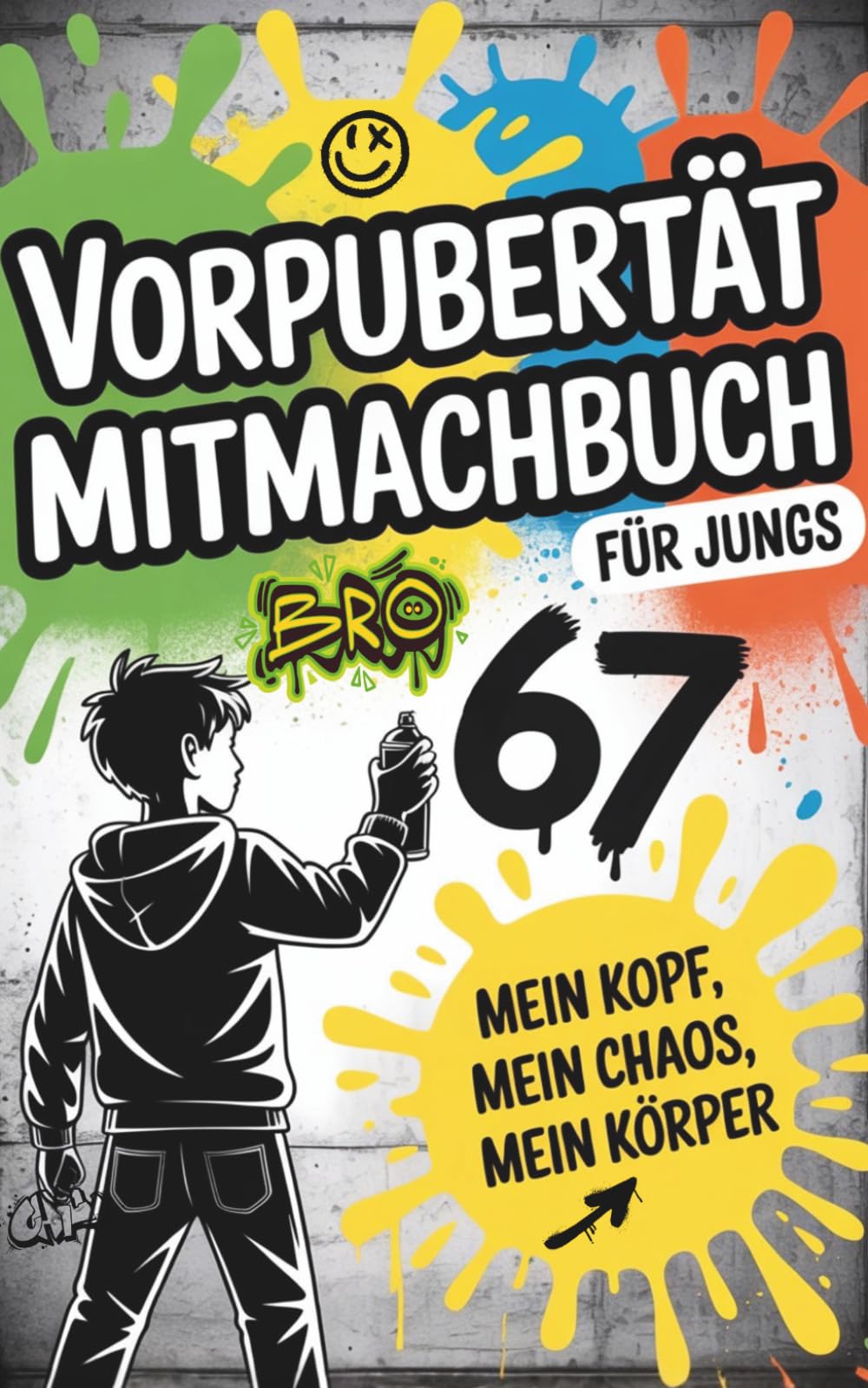 Vorpubertät Mitmachbuch für Jungs: Mein Kopf, mein Chaos, mein Körper - über Veränderung, Freundschaft und Selbstvertrauen, inkl. Eltern-Dialogseiten