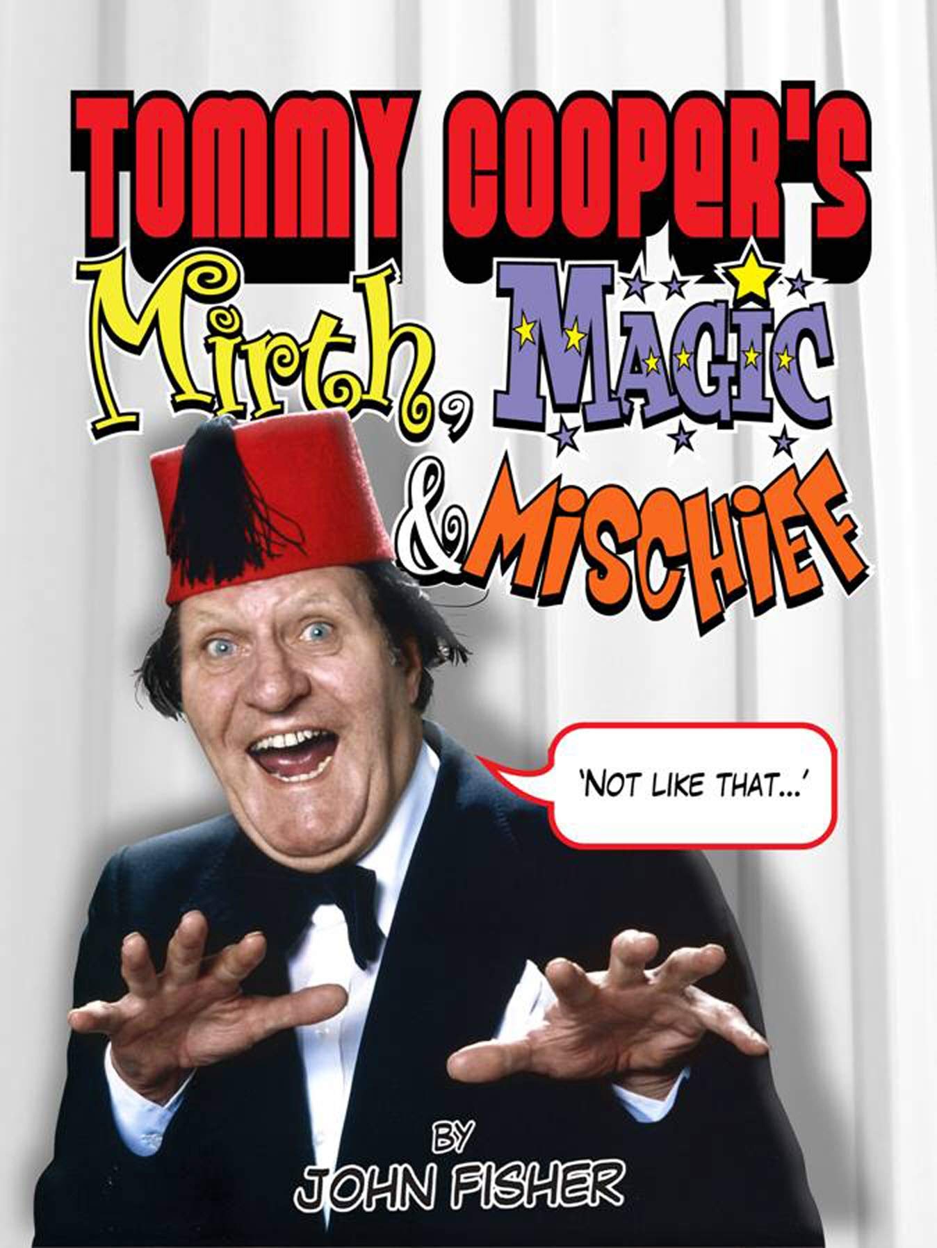 Buy Tommy Cooper's Mirth, Magic and Mischief — BookShops.in