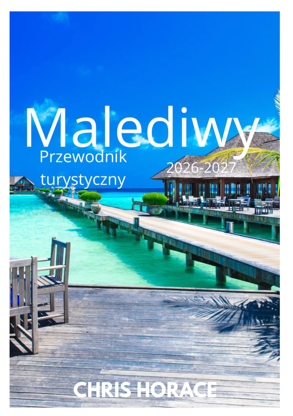 Malediwy Przewodnik turystyczny 2026-2027