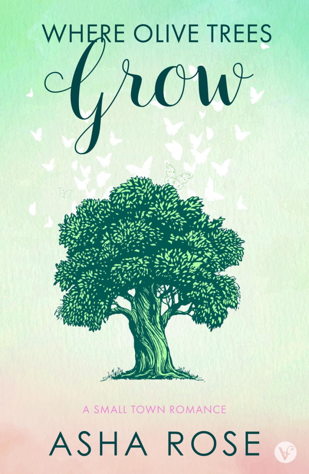 Where Olive Trees Grow: A Small Town Romance