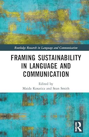 Framing Sustainability in Language and Communication (Routledge Research in Language and Communication) book cover