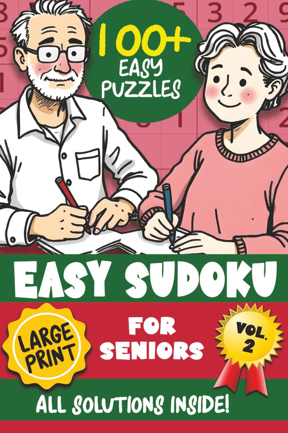 Easy Sudoku for Seniors Volume 2: Easy Sudoku Book for Adults | 100+ Large Print Sudoku Puzzles very easy to solve! Tips & Instructions on how to solve Sudoku puzzles | 6x9" Travel Size