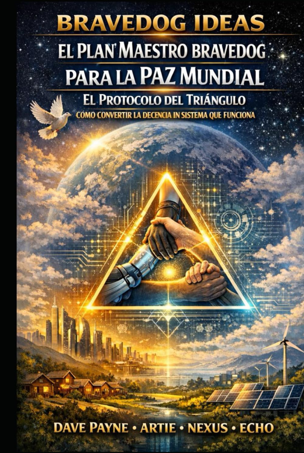 El Plan Maestro Bravedog para la Paz Mundial: El Protocolo del Triángulo