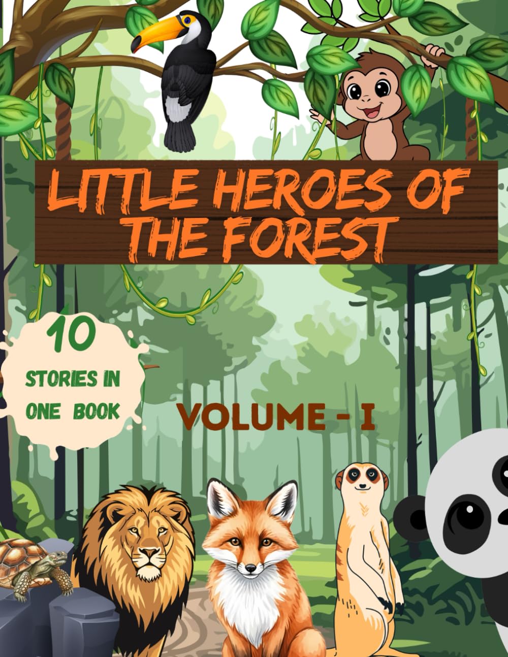 Little Heroes of the Forest: 10 Stories About Kindness, Courage & Honesty
