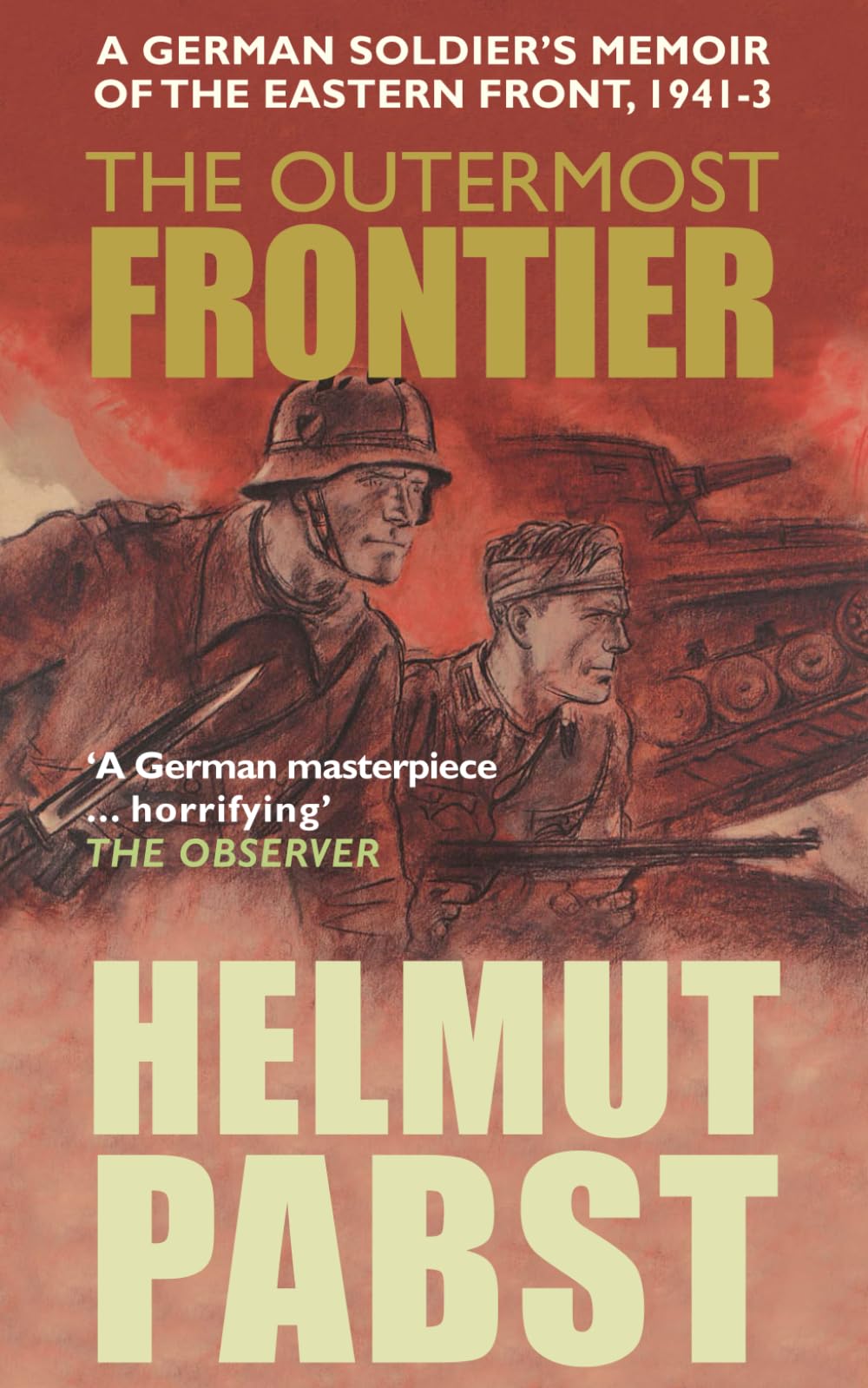 The Outermost Frontier: A German Soldier’s Memoir of the Eastern Front, 1941-43