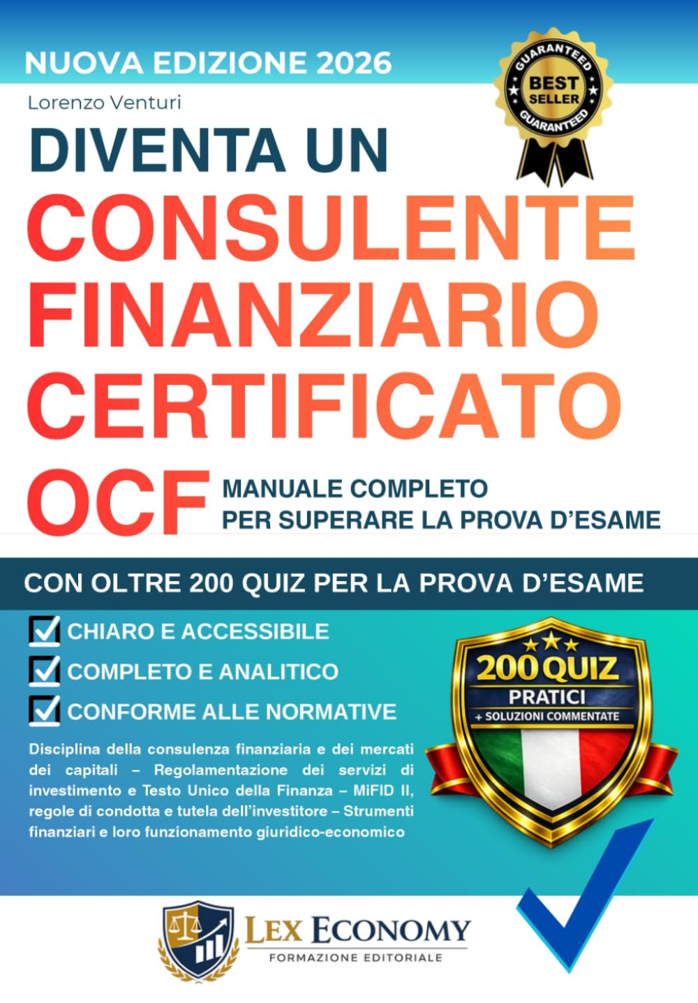 Diventa un Consulente Finanziario Certificato OCF - Manuale Completo per Superare la Prova d'Esame Abilitato all'Offerta Fuori Sede: Nuova Edizione ... OCF con spiegazioni tecniche e dettagliate