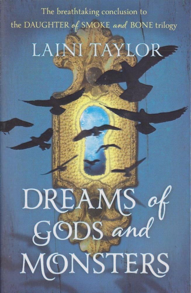 Dreams of Gods & Monsters (Daughter of Smoke & Bone, 3)
