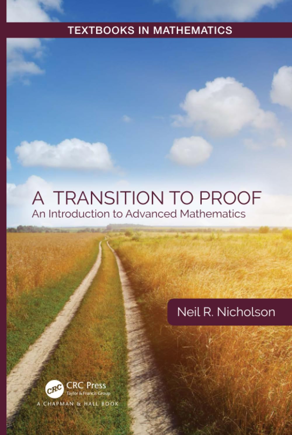 A Transition to Proof (Textbooks in Mathematics)