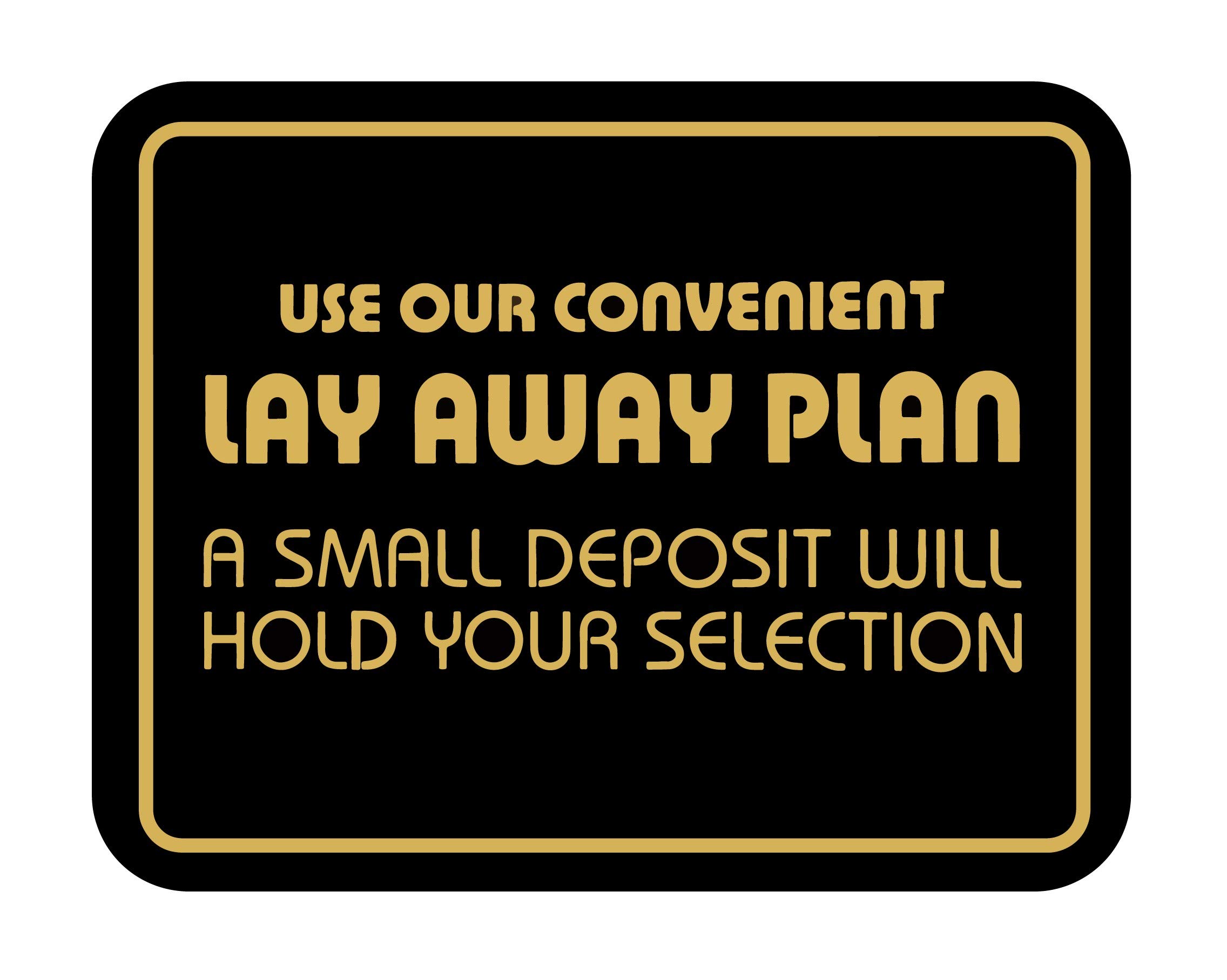 Store Policy Sign ~ Use Our Convenient Lay Away Plan A Small Deposit Will Hold Your Selection ~ Business Sign