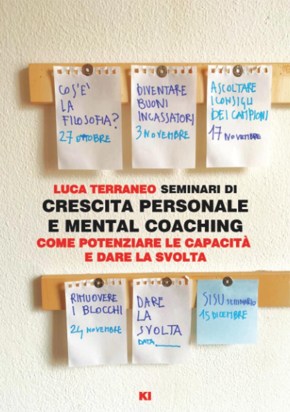 Seminari di CRESCITA PERSONALE E MENTAL COACHING