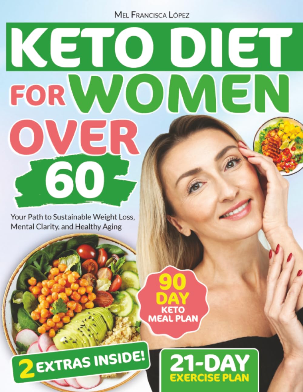 Keto Diet For Women Over 60: Your Path to Sustainable Weight Loss, Mental Clarity, and Healthy Aging