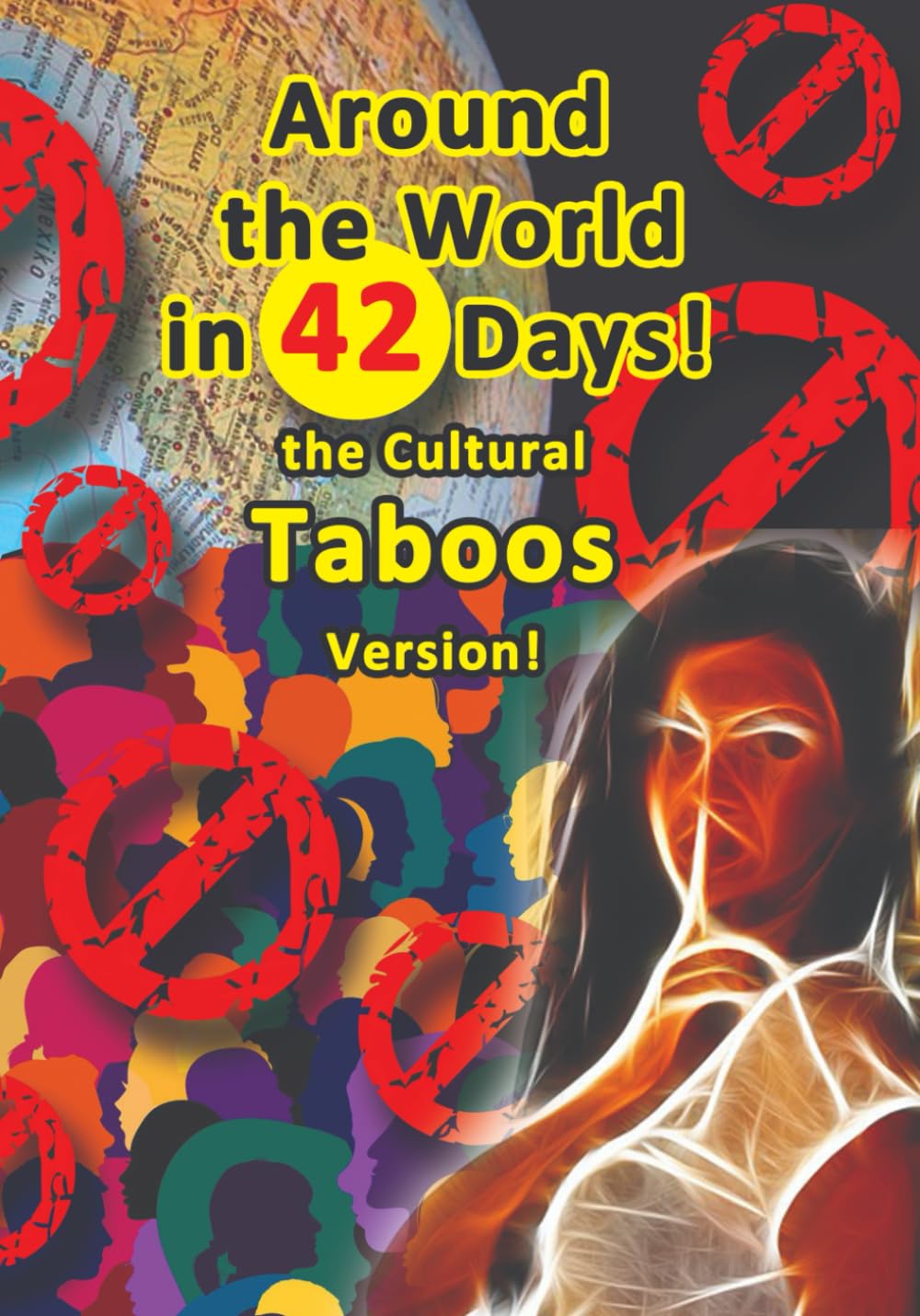 Around the World in 42 Days: the Cultural Taboos Version!