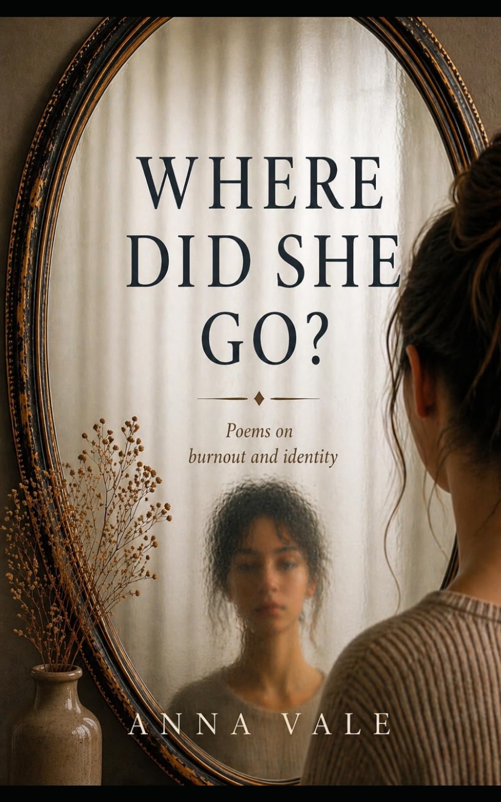 Where Did She Go?: Poems on burnout and identity