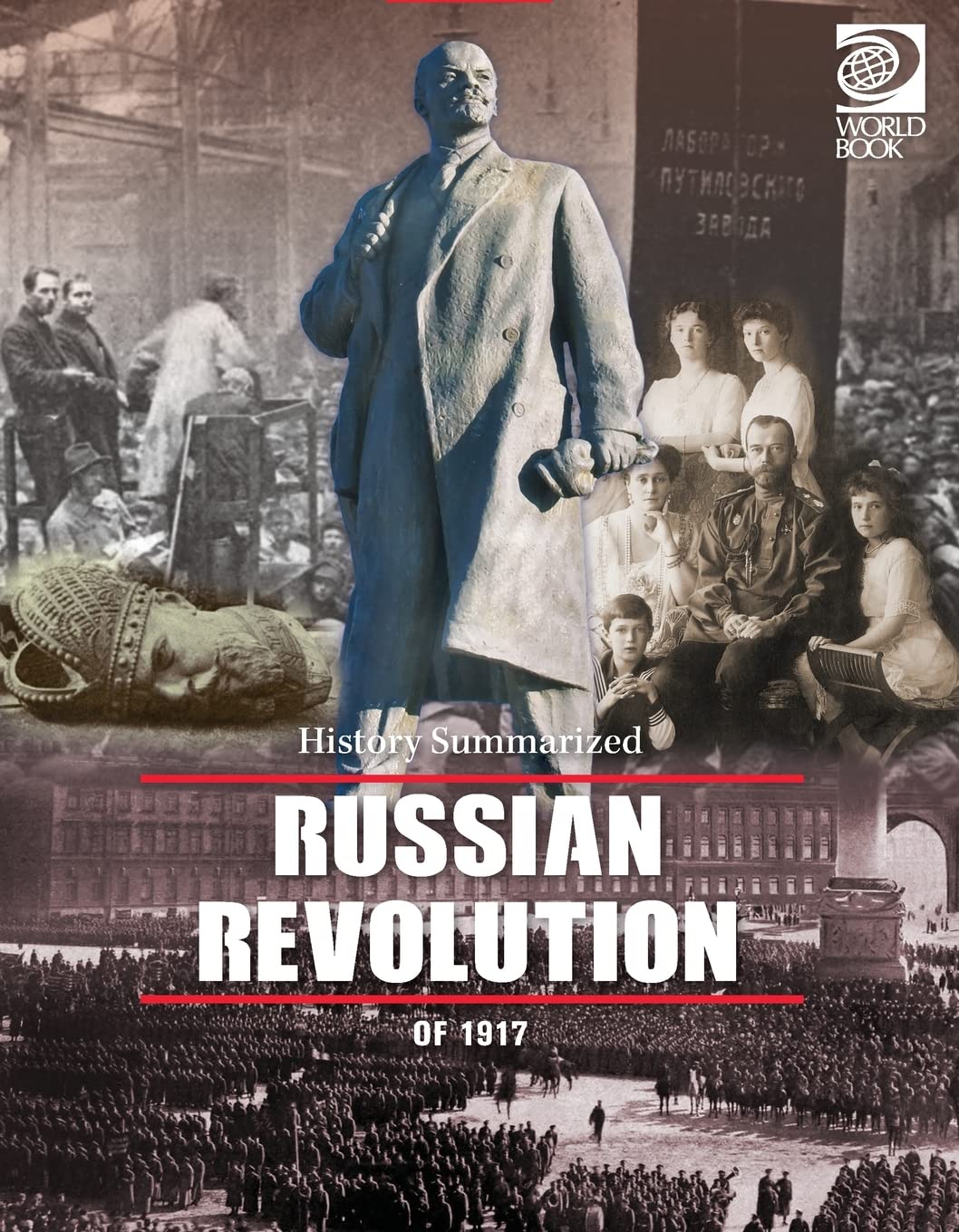 World Book - History Summarized - Russian Revolution of 1917