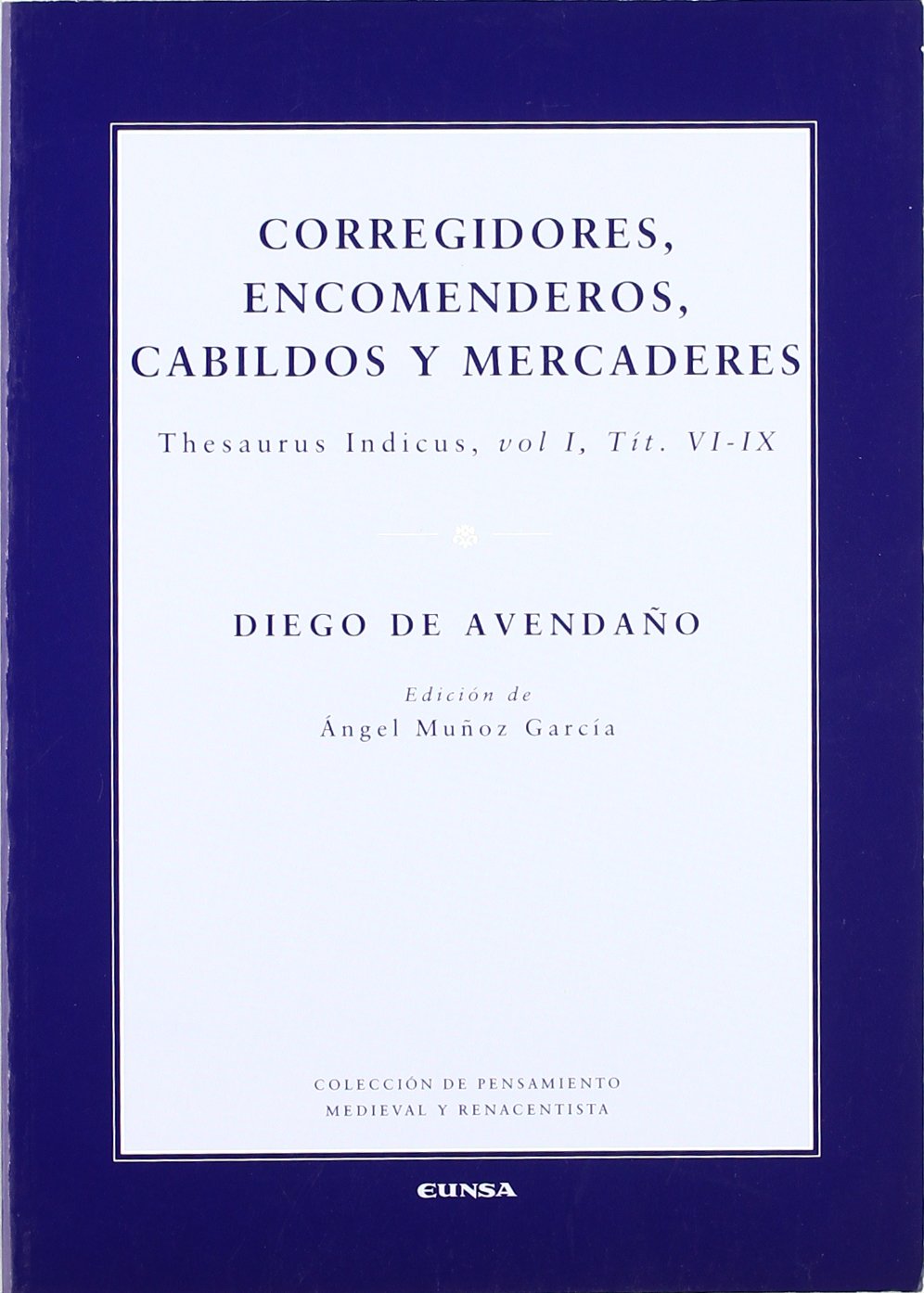 Corregidores, encomenderos, cabildos y mercaderes