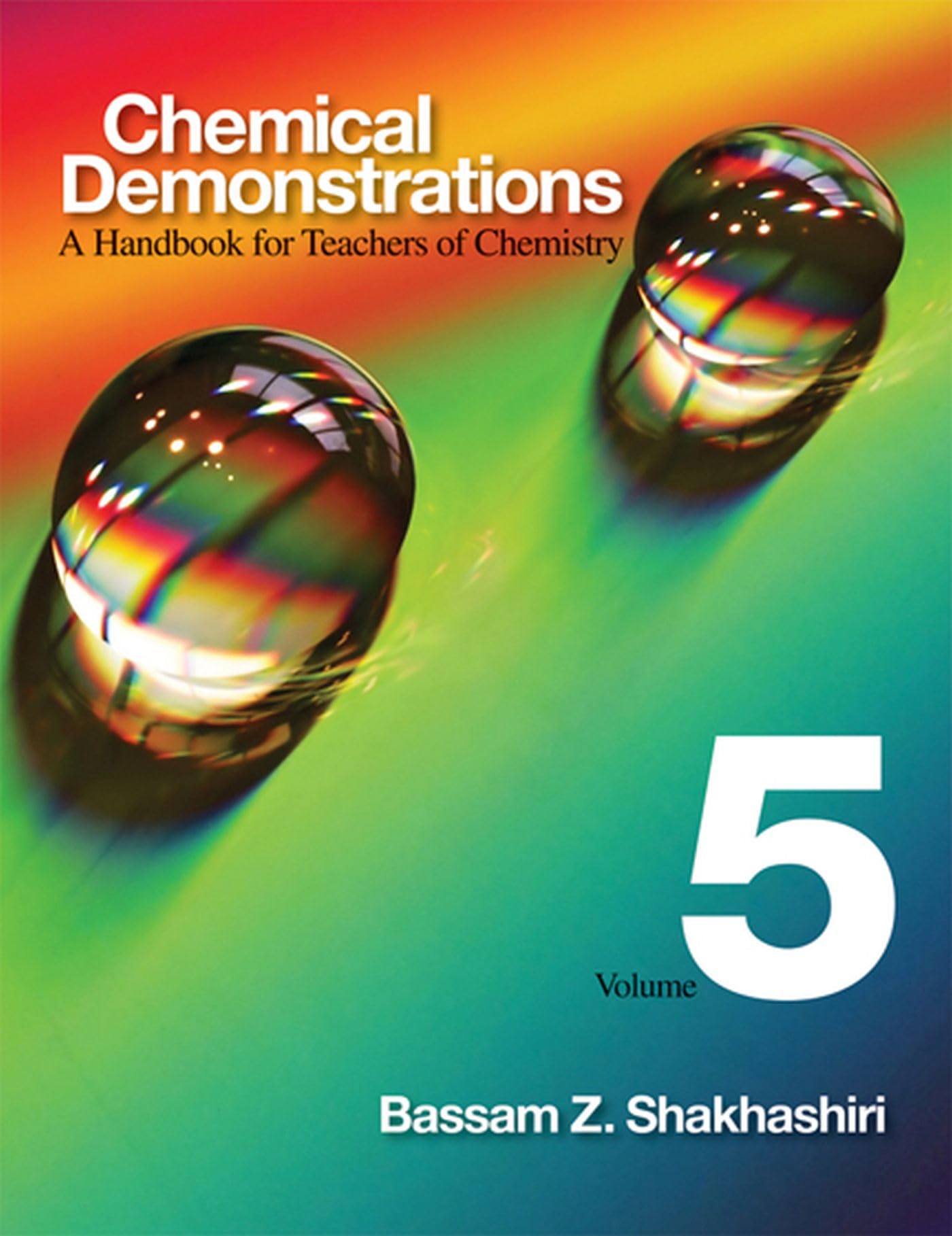 Chemical Demonstrations, Volume 5: A Handbook for Teachers of Chemistry (Volume 5) Hardcover – January 11, 2011