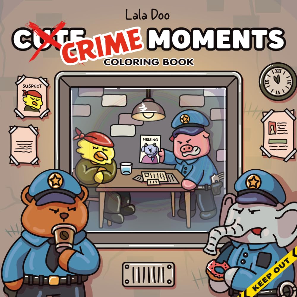 CUTE CRIME MOMENTS: Parodic & Fun Coloring Book for Adults & Teens – Adorably Hand-Drawn Animal Outlaws and Mischievous Crimes – Stress Relief & Playful Criminal Antics – Comfy, but Not for Kids