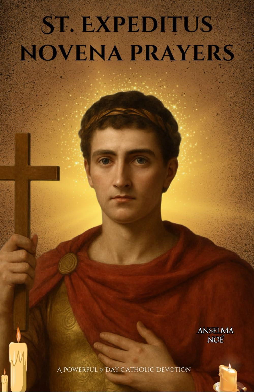 St. Expeditus novena prayers: A Powerful 9-Day Catholic Devotion
