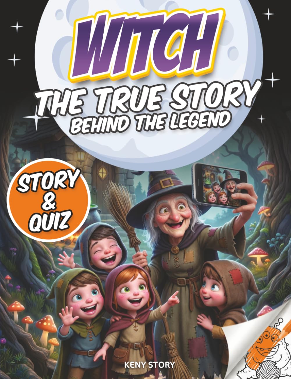 The Witches: The True Story Behind the Legend: Myths, Reality and the Salem Witch Trials Explained for Kids