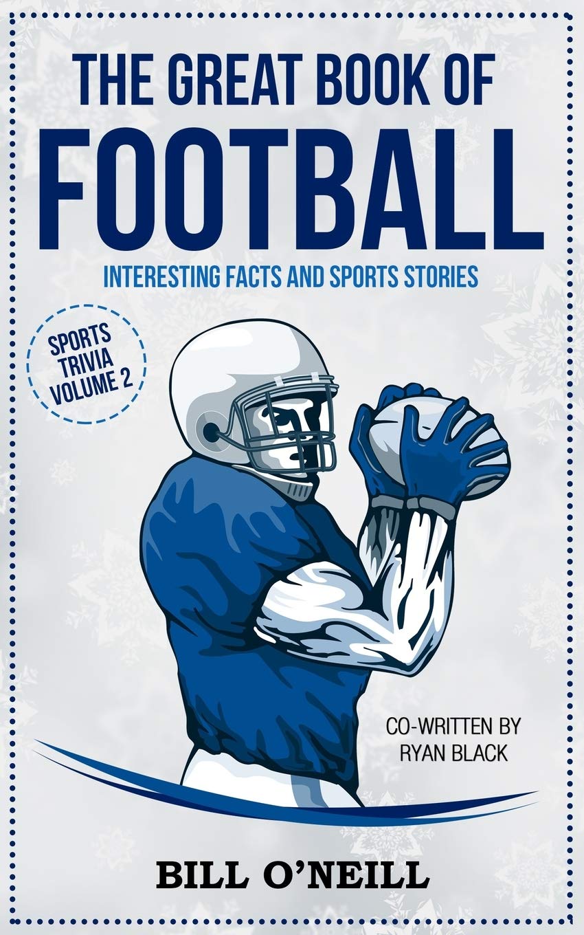 The Great Book of Football: Interesting Facts and Sports Stories: Volume 2 (Sports Trivia)
