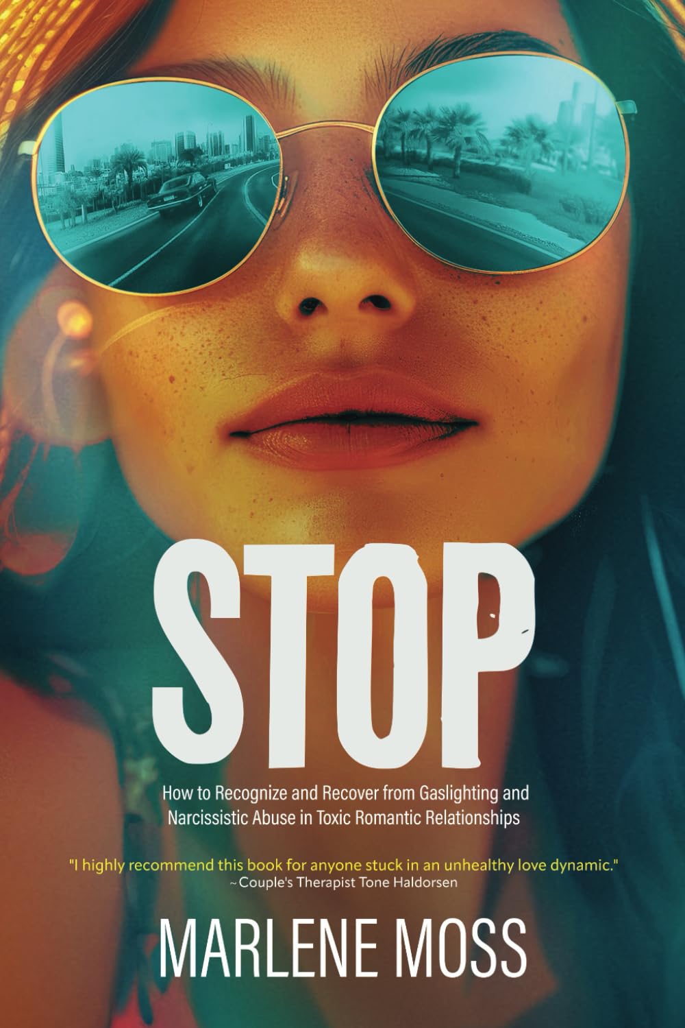 STOP: How to Recognize and Recover from Gaslighting and Narcissistic Abuse in Toxic Romantic Relationships