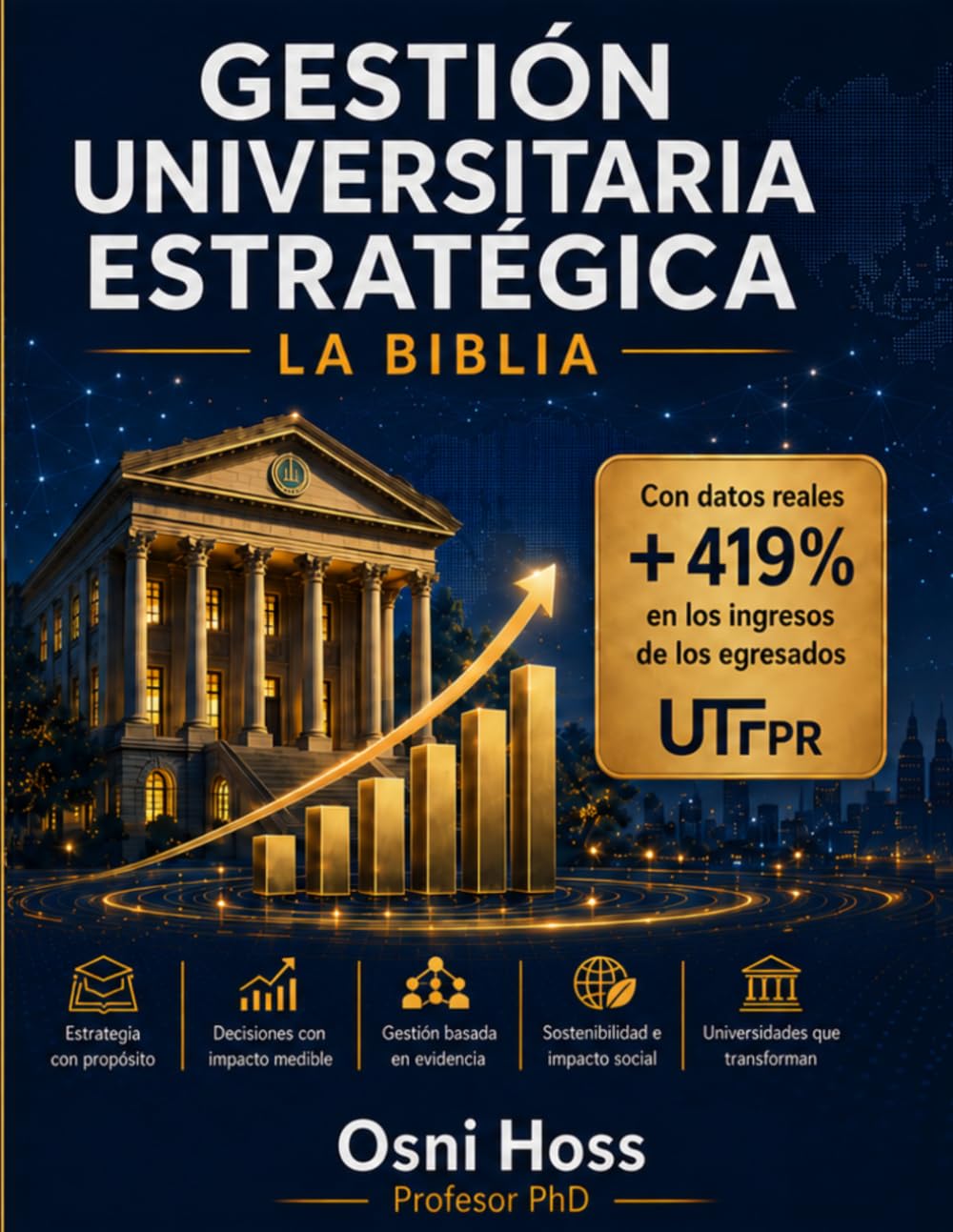 Gestión Universitaria Estratégica: La Biblia