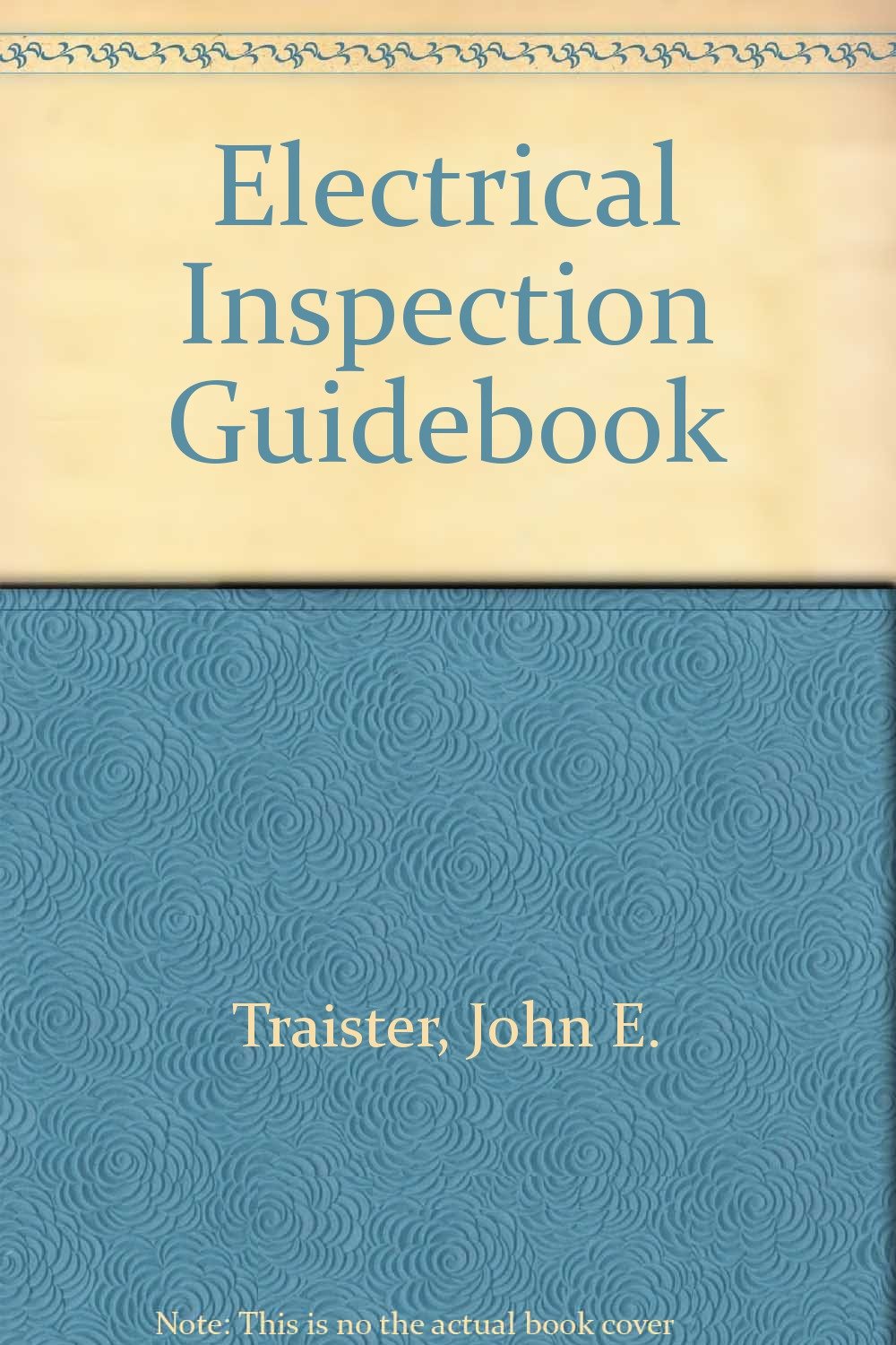 Electrical inspection guidebook Traister, John E 9780835916295
