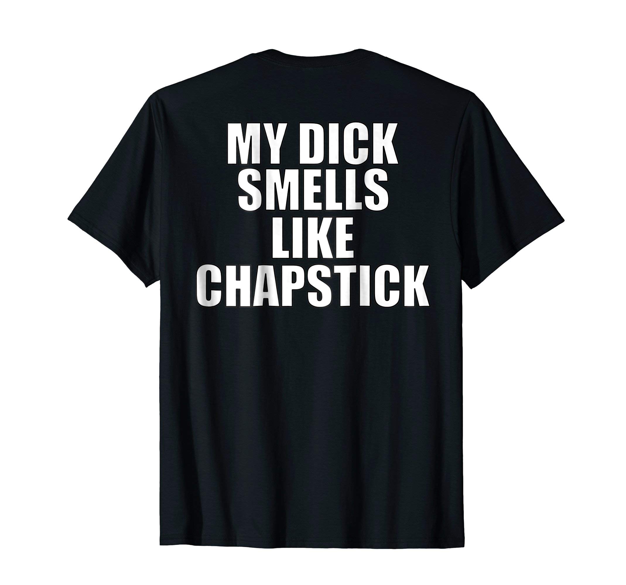 My Dick Smells Like Chapstick (matching adult t shirt pair)