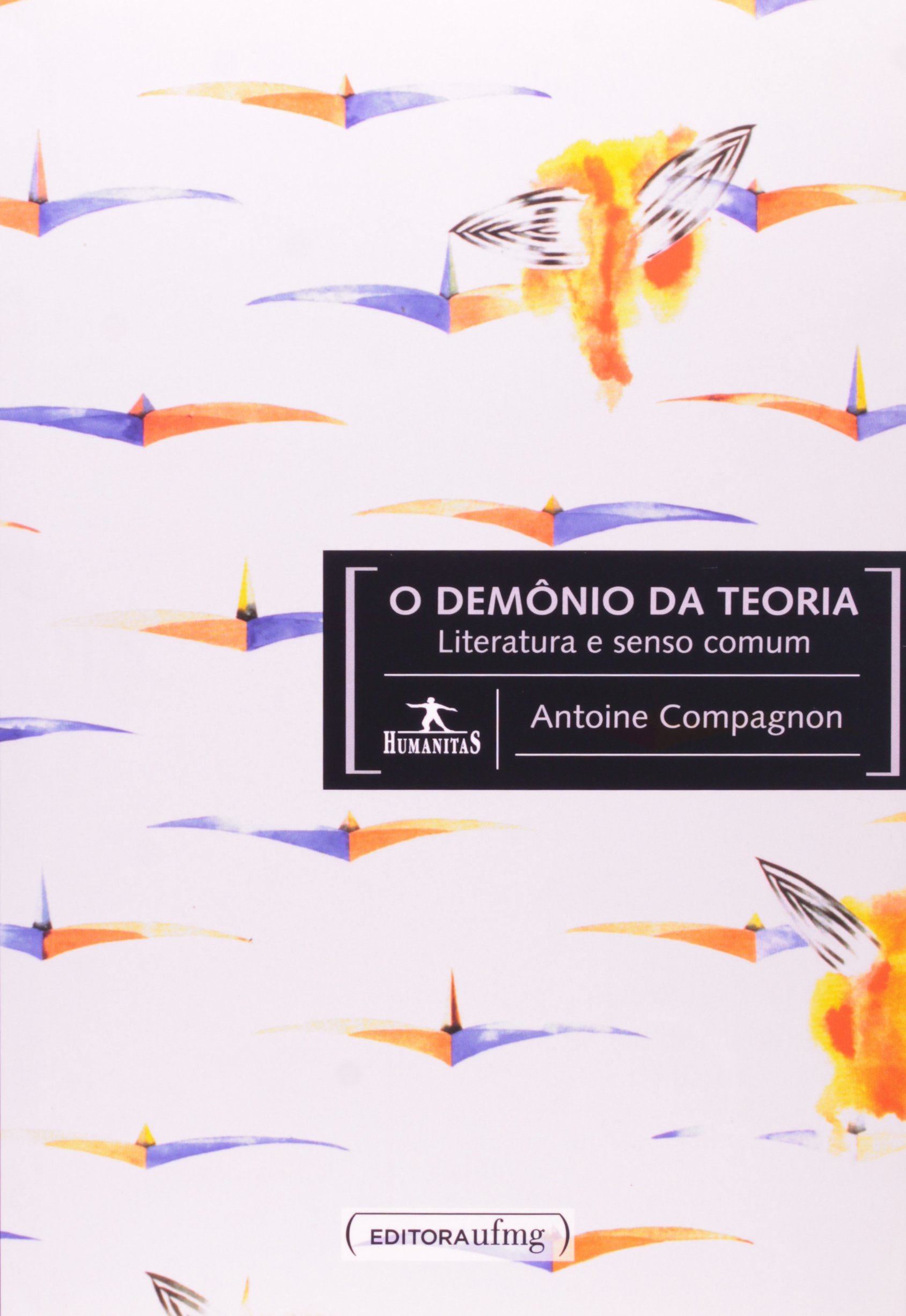 O Demônio da Teoria. Literatura e Senso Comum | Amazon.com.br