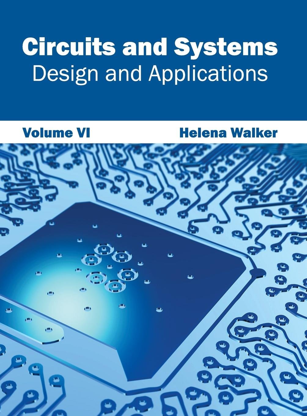 Circuits and Systems: Design and Applications (Volume VI): 6