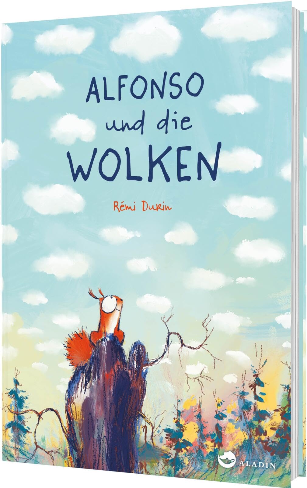 Alfonso und die Wolken: Ein Eichhörnchen-Bilderbuch über Mut und das Wunder Wetter