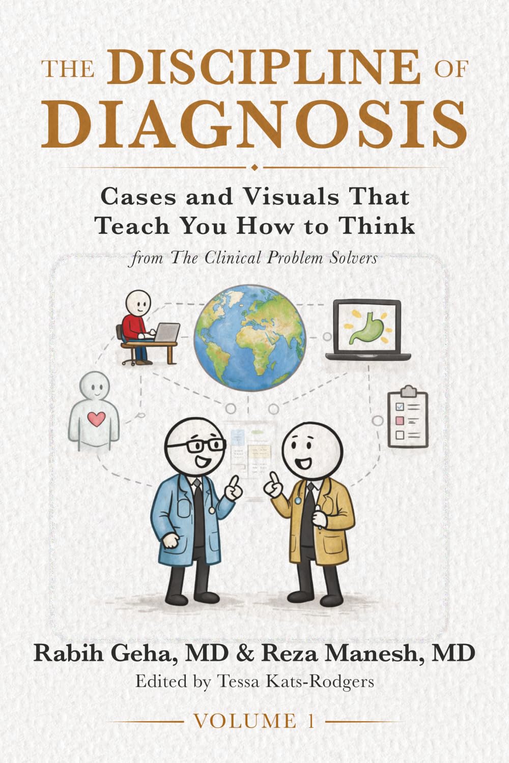 THE DISCIPLINE OF DIAGNOSIS: Cases and Visuals That Teach You How to Think