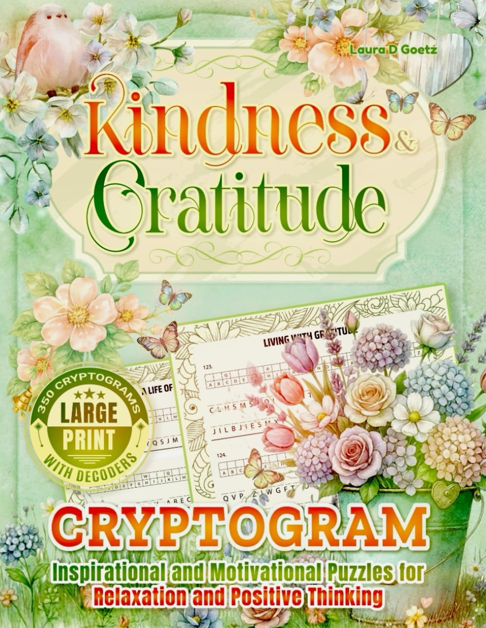 Kindness and Gratitude Cryptogram Puzzle Book | Inspirational and Motivational Puzzles for Relaxation and Positive Thinking: 350 Large Print Puzzles ... Puzzle Series - Large Print - Inspirational)