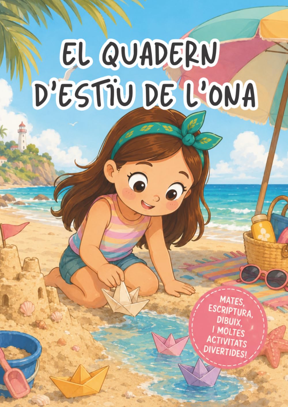El quadern d'estiu de l'Ona: Llibre d'activitats (Les postals de l'Ona)