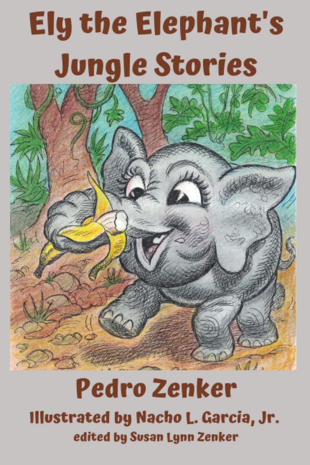 Ely the Elephant's Jungle Stories (Ely the Elephant Series Book 1)