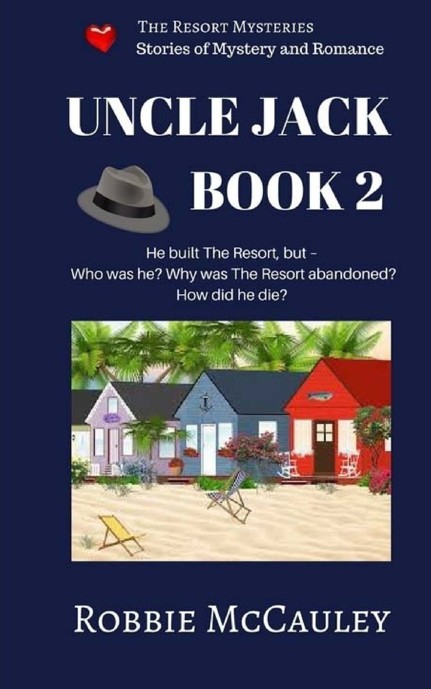 The Resort Mysteries. Uncle Jack Book 2: A continuing series of stories of mystery and romance