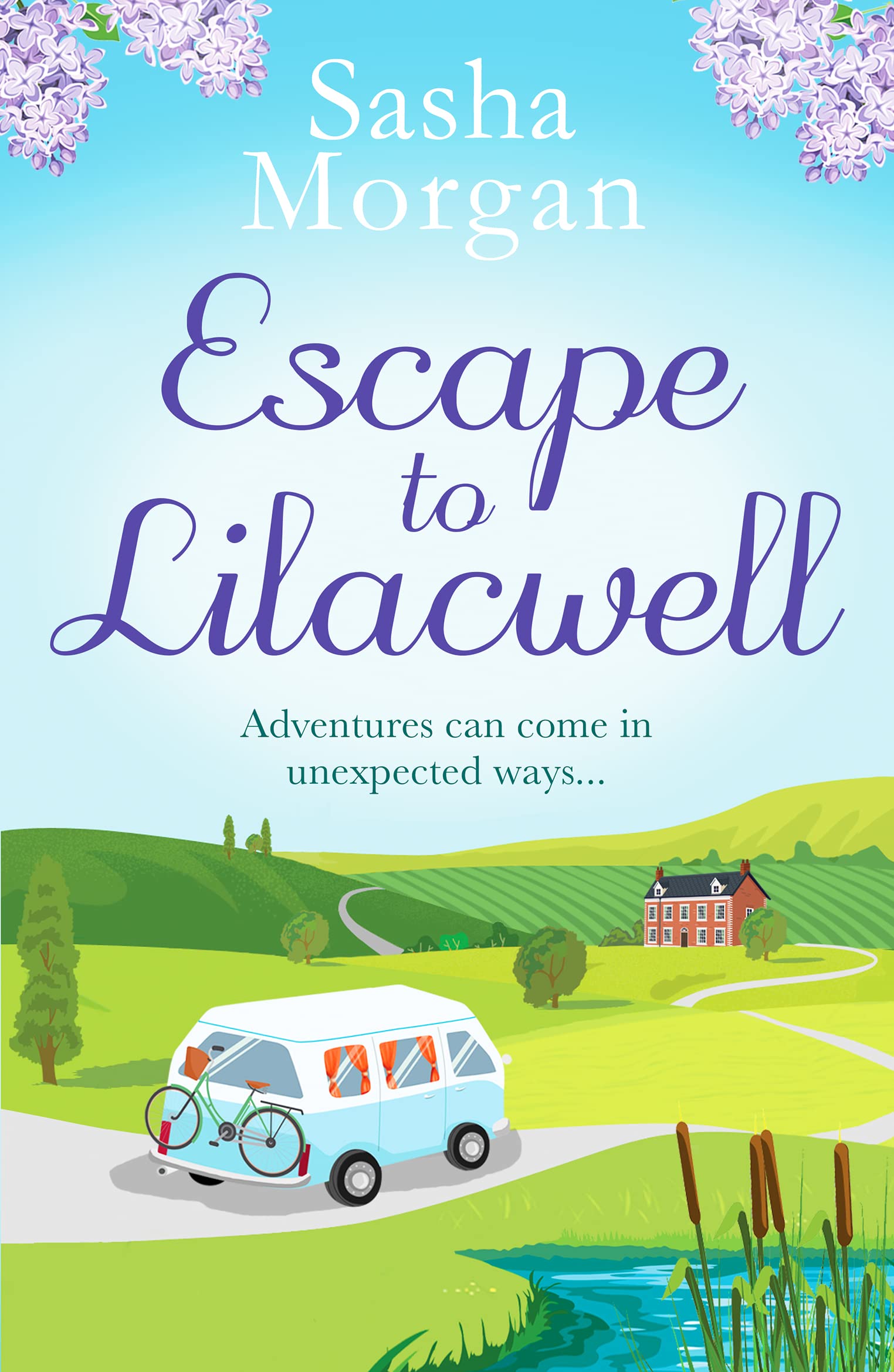Escape to Lilacwell: A gorgeously summery, feel-good  by Sasha Morgan PAPERBACK