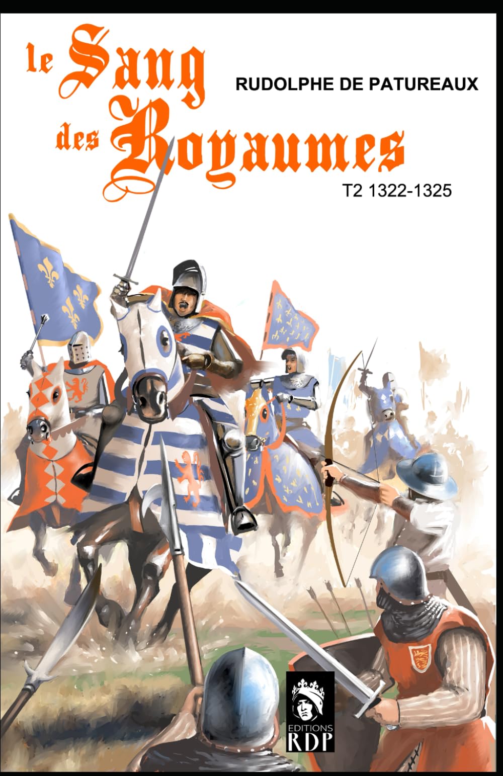Le sang des royaumes t.2: échec au roi 1322-1325