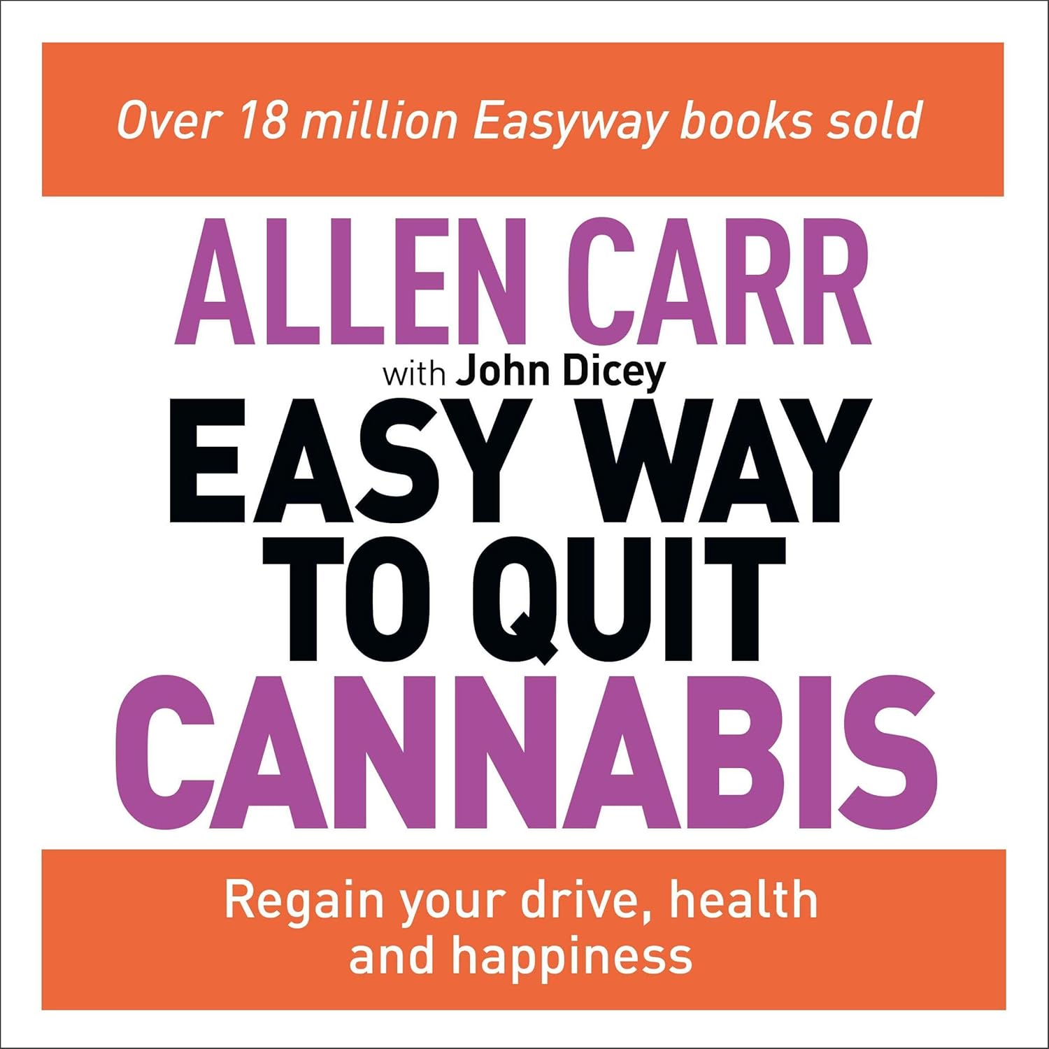 Allen Carr's Easy Way to Quit Cannabis: Regain Your Drive, Health and Happiness    
	                
	            

                 
                        Audible Audiobook 
                  
                        – Unabridged