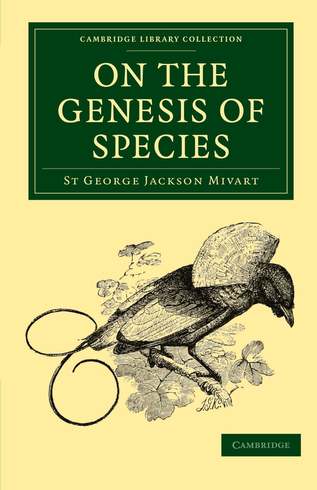 洋書 THE GENESIS OF SPECIES MIVART 1871 Amazon.co.jp: On the Genesis of Species (Cambridge Library