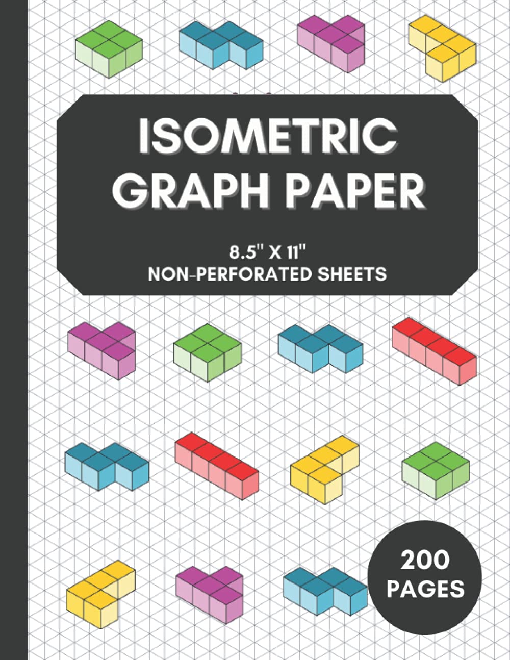 Isometric Graph Paper: 8.5” x 11”; 200 page Notebook with Equilateral Triangle Grids; For Engineering, Architecture, Gameboards, Geometry, 3D Art (Tooxy Books Isometric Graph Paper)