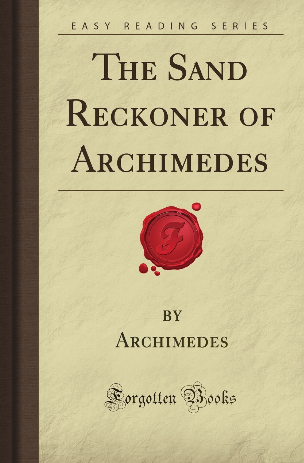 The Sand-Reckoner of Archimedes