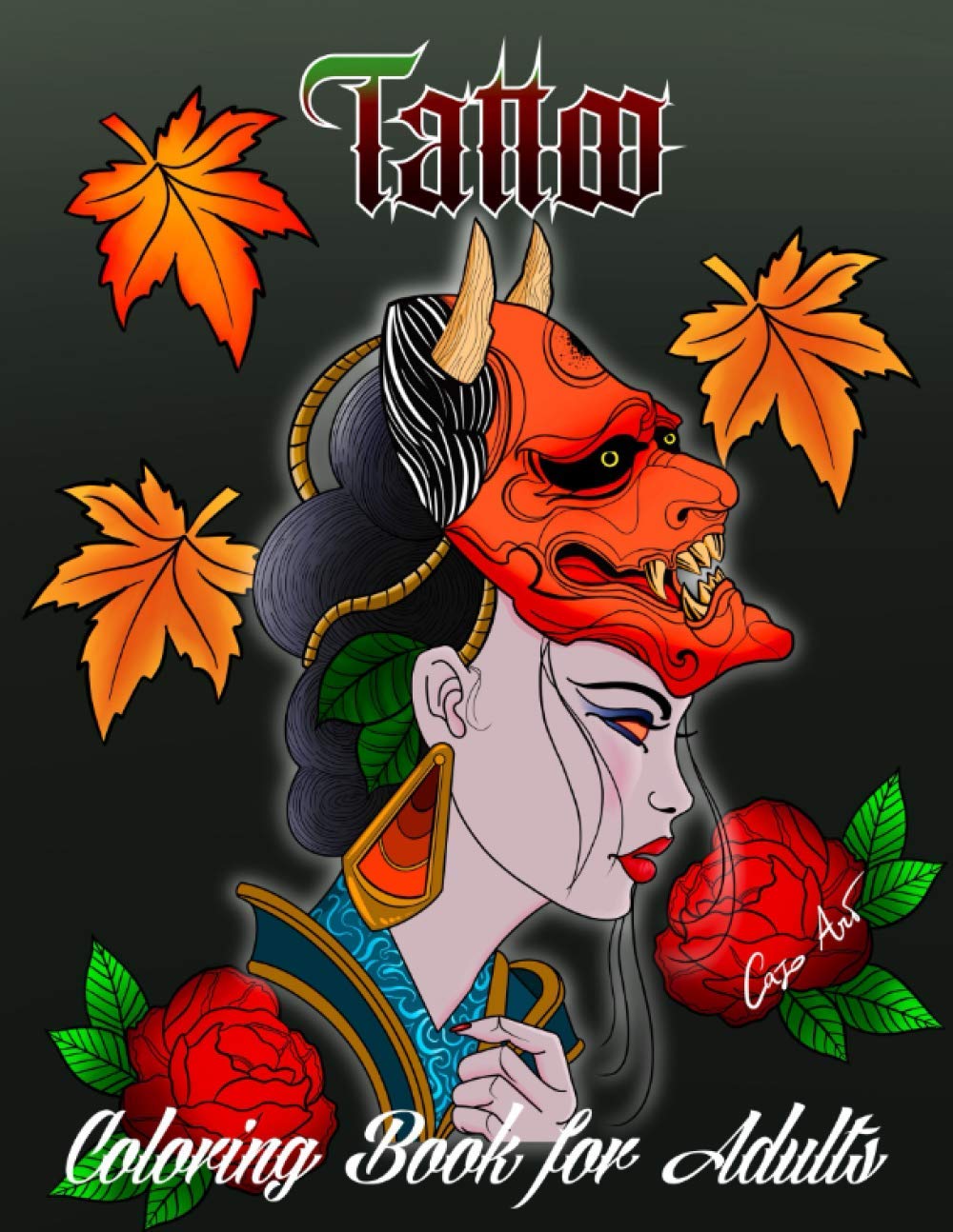 Tattoo Coloring Book for Adults: 70 Tattoos of Skulls, Animals, Roses, Japanese, Mandalas, Fantasy, to Relax by Coloring.