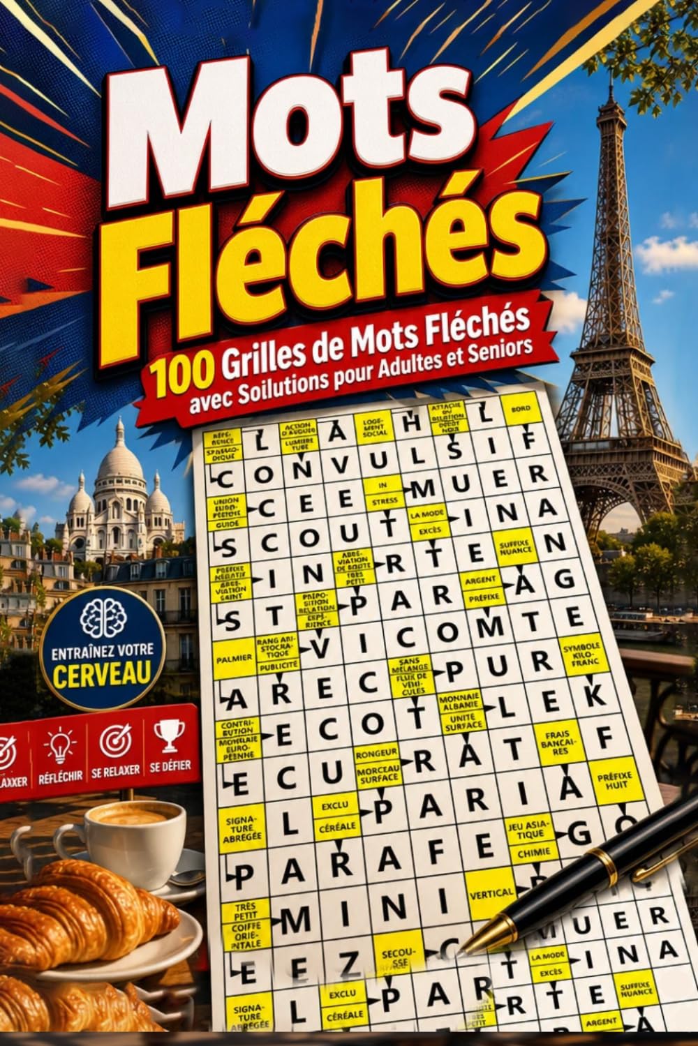 MOTS FLÉCHÉS: 100 Grilles avec Solutions Complètes