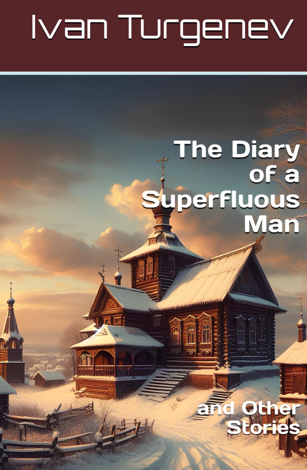 The Diary of a Superfluous Man: and Other Stories
