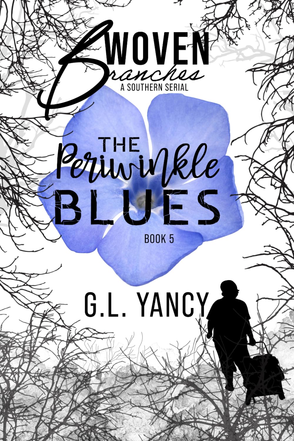 The Periwinkle Blues: Woven Branches, Book 5 (Woven Branches, A Southern Serial)