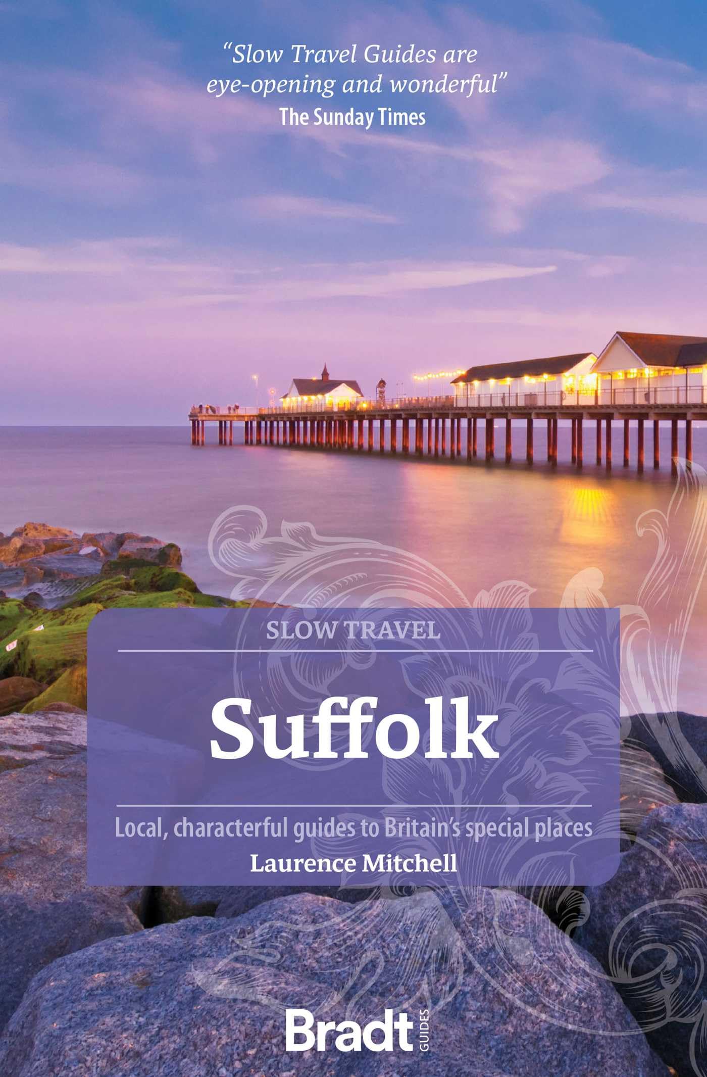 Suffolk (Slow Travel): Local, characterful  by Laurence Mitchell PAPERBACK